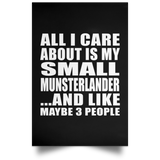 All I Care About Is My Small Munsterlander - Poster Portrait