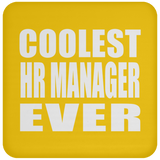Coolest HR Manager Ever - Drink Coaster