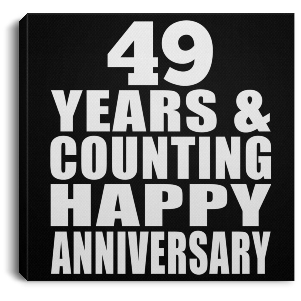 Happy 49th Anniversary 49 Years & Counting - Canvas Square