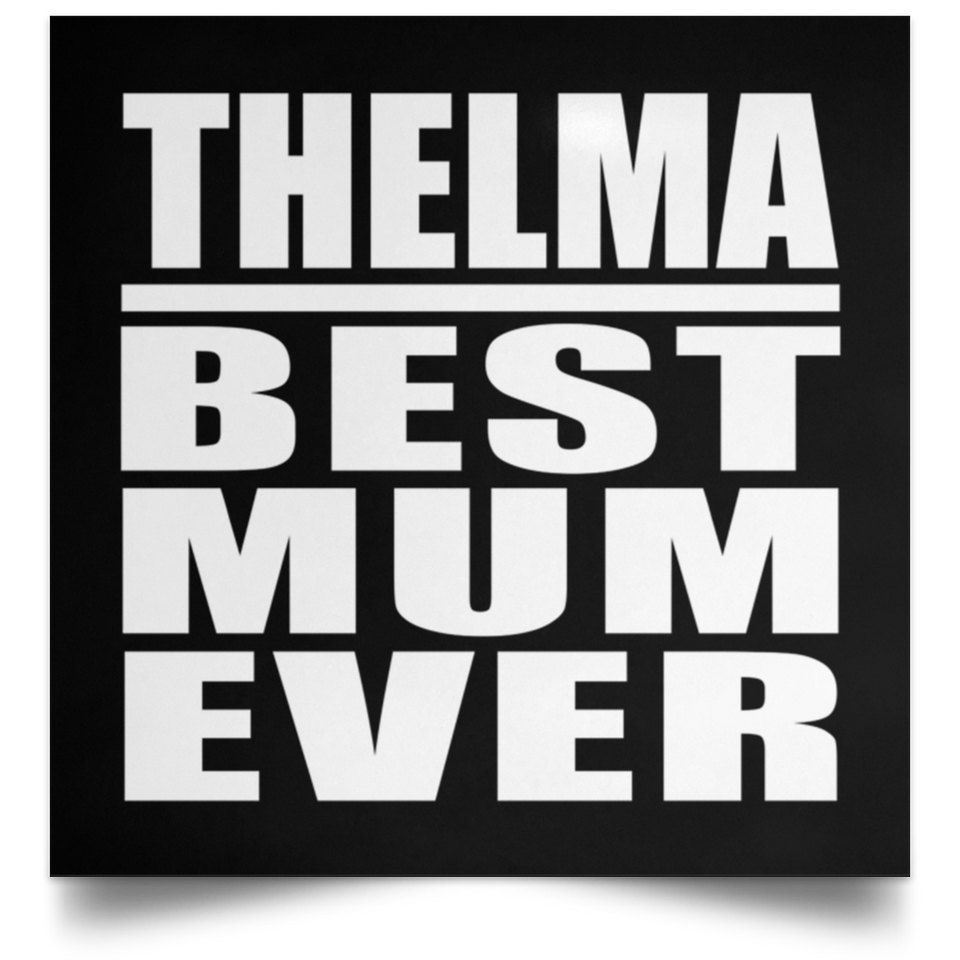 Thelma Best Mum Ever - Poster Square