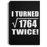 84th Birthday I Turned Square Root of 1764 Twice - Canvas Portrait
