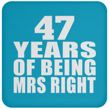 47th Anniversary 47 Years Of Being Mrs Right - Drink Coaster