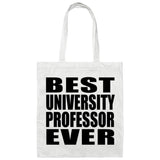 Best University Professor Ever - Tote Bag White