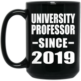 University Professor Since 2019 - 15oz Coffee Mug Black