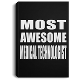 Most Awesome Medical Technologist - Canvas Portrait