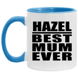 Hazel Best Mum Ever - 11oz Accent Mug Blue