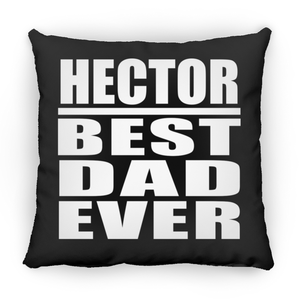Hector Best Dad Ever - Throw Pillow Black