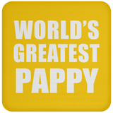 World's Greatest Pappy - Drink Coaster