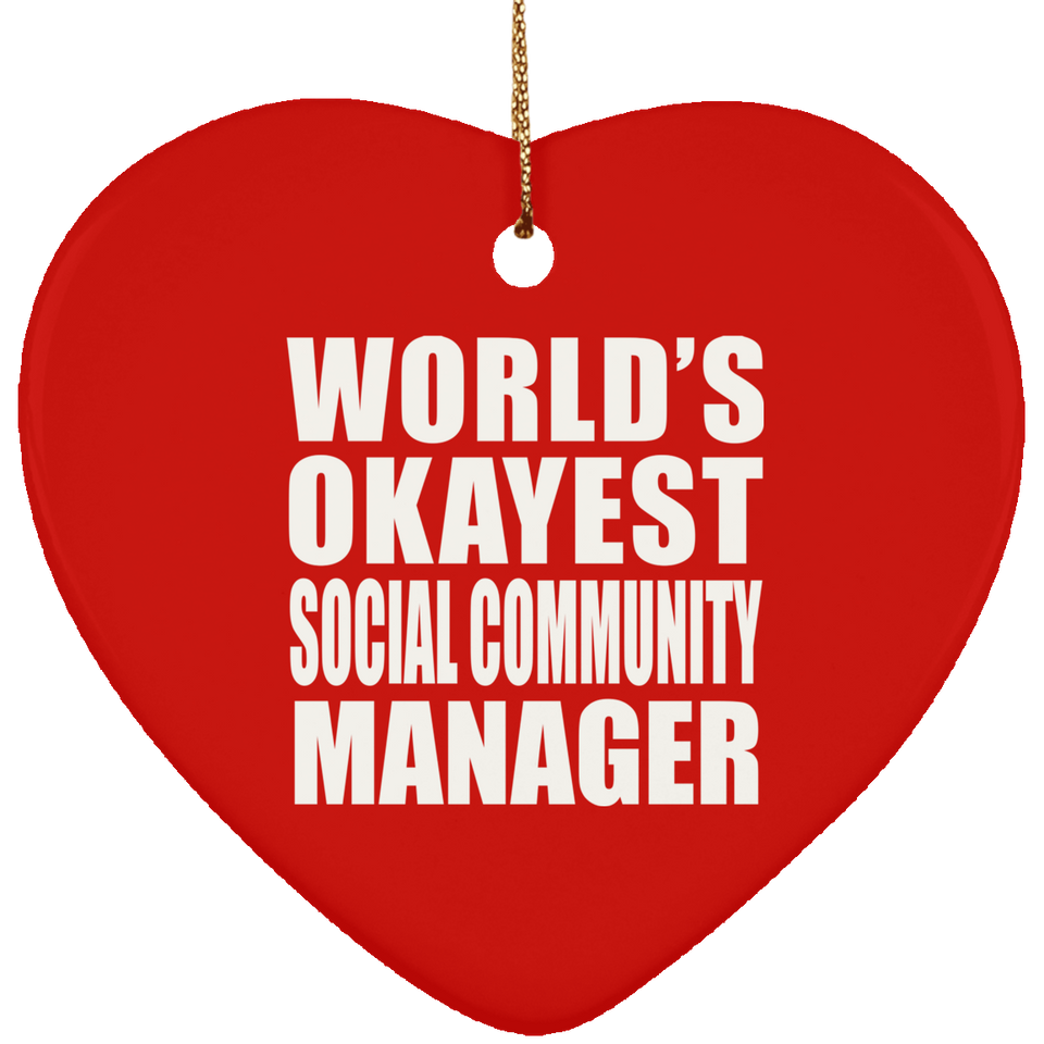 World's Okayest Social Community Manager - Heart Ornament