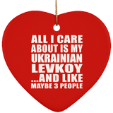 All I Care About Is My Ukrainian Levkoy - Heart Ornament
