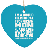 Proud Electrical Technician Mom Of Awesome Daughter - Heart Ornament