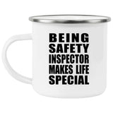 Being Safety Inspector Makes Life Special - 12oz Camping Mug