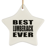 Best Lumberjack Ever - Star Ornament