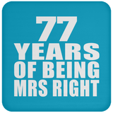 77th Anniversary 77 Years Of Being Mrs Right - Drink Coaster