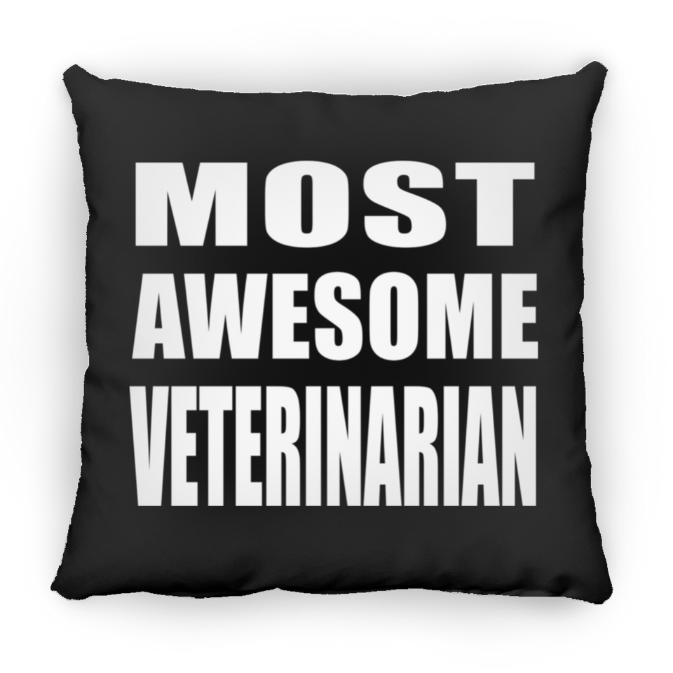 Most Awesome Veterinarian - Throw Pillow Black