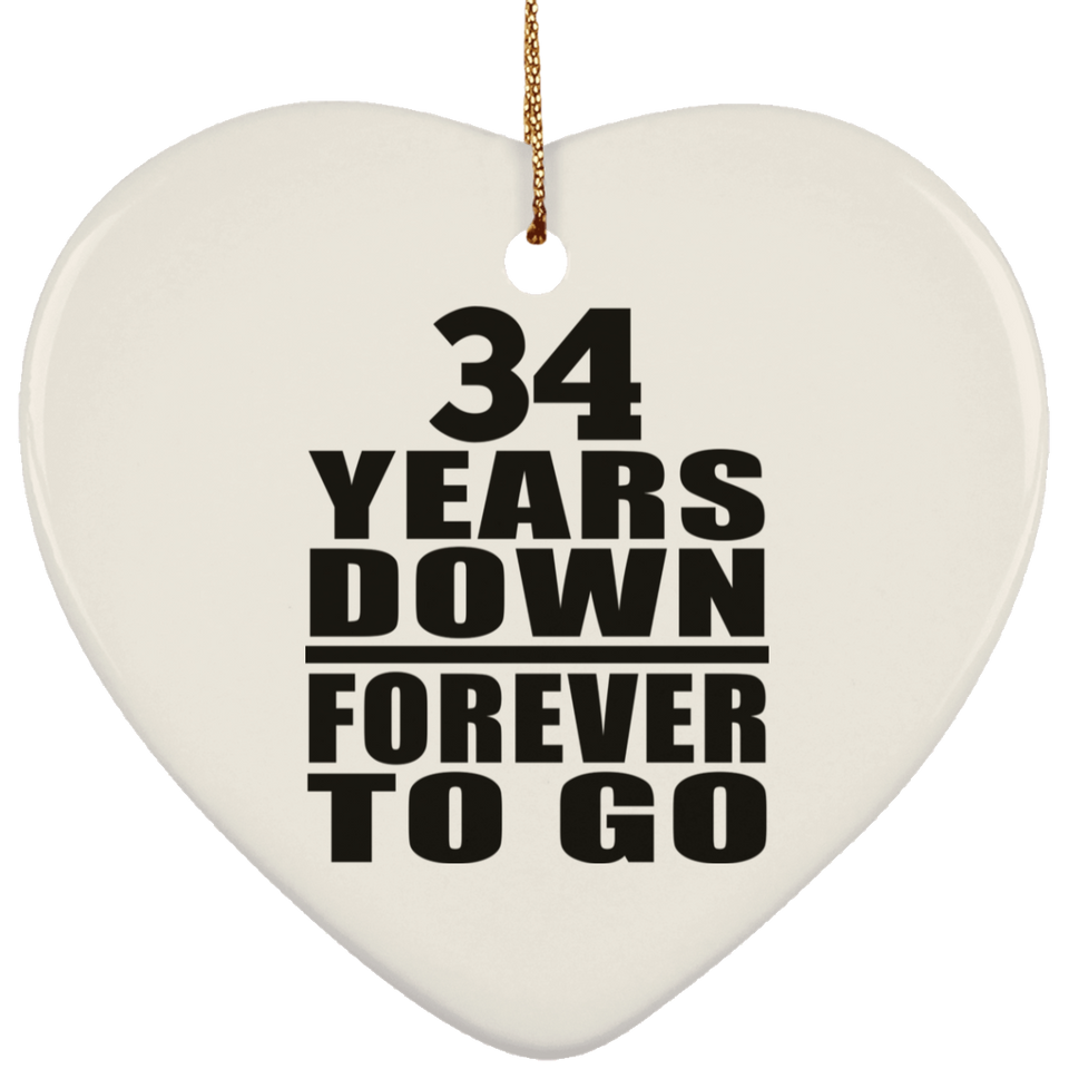 34th Anniversary 34 Years Down Forever to Go - Heart Ornament