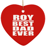 Roy Best Dad Ever - Heart Ornament