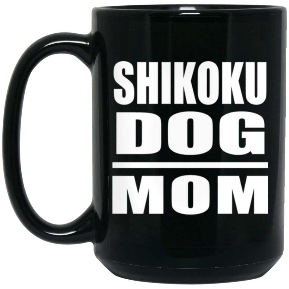 Shikoku Dog Mom - 15oz Coffee Mug Black