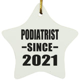 Podiatrist Since 2021 - Star Ornament
