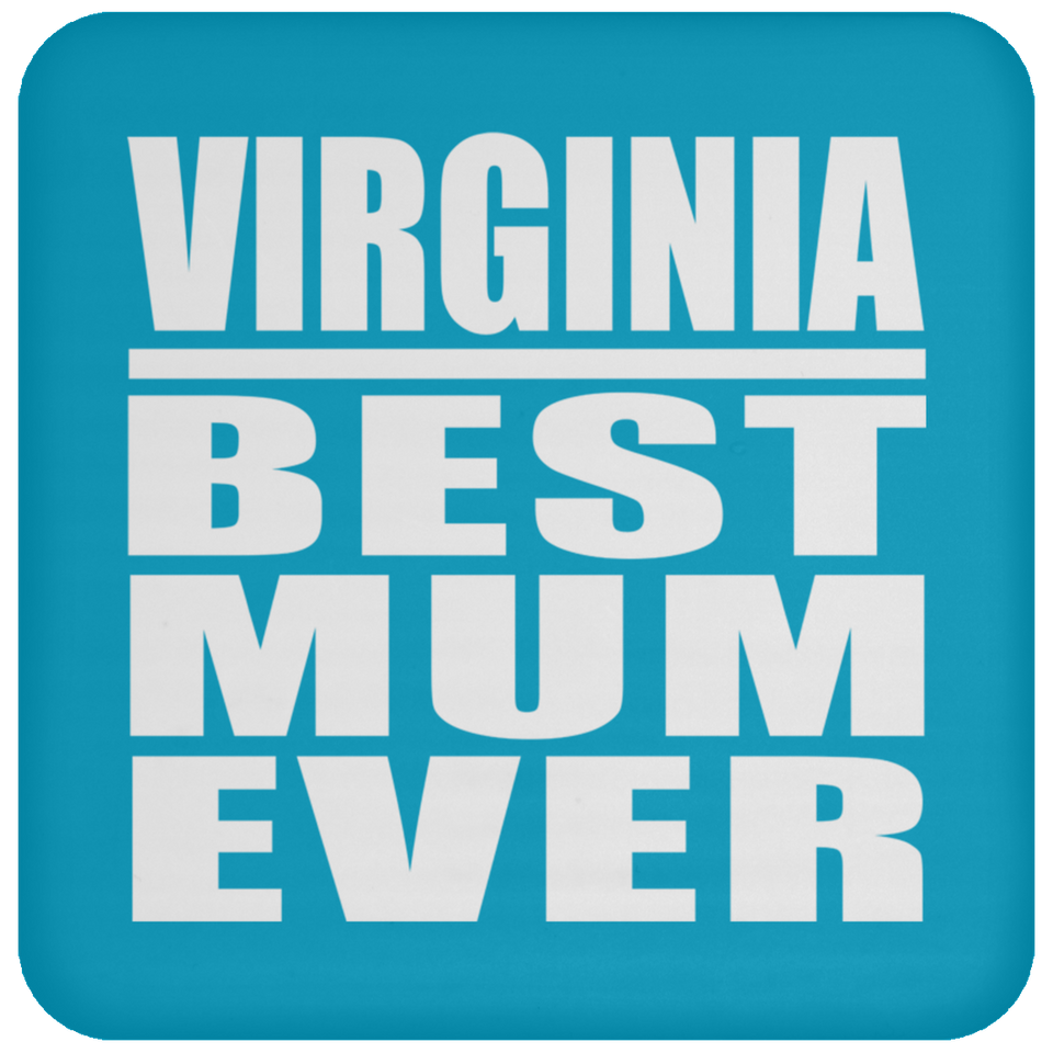 Virginia Best Mum Ever - Drink Coaster