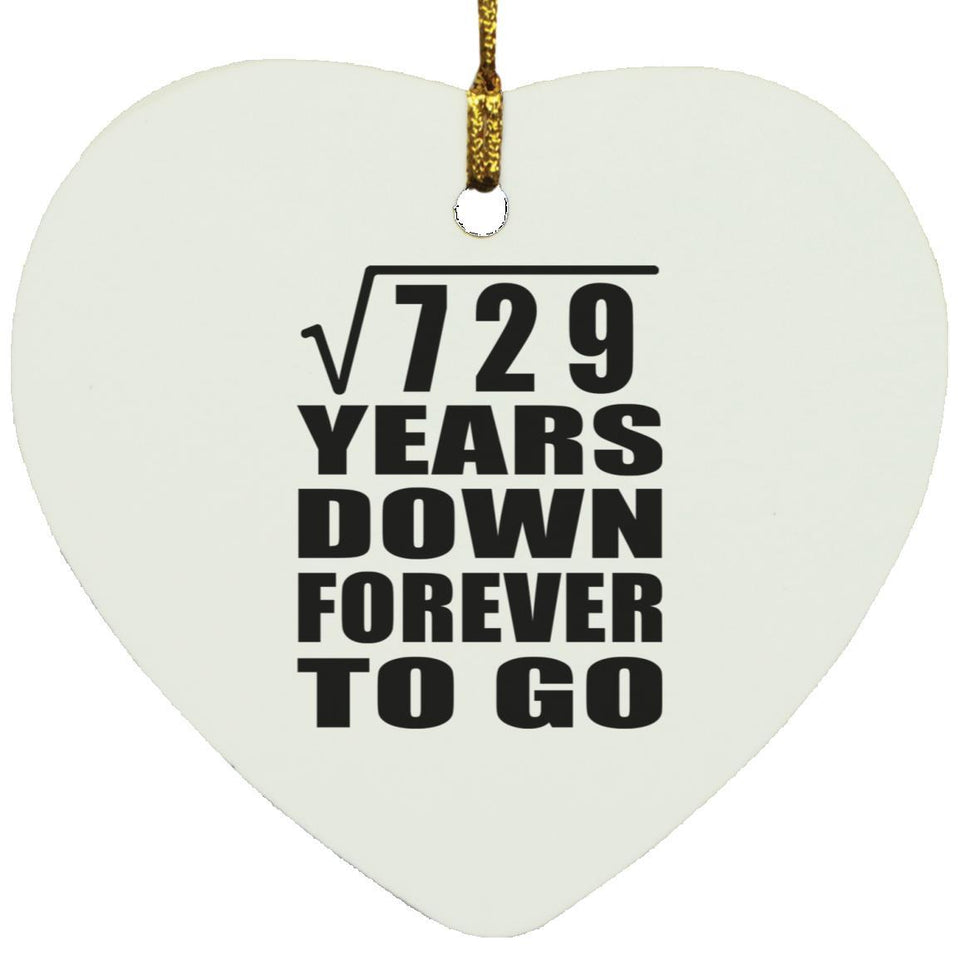 27th Anniversary Square Root of 729 Years Down Forever To Go - Heart Ornament