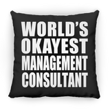 World's Okayest Management Consultant - Throw Pillow Black