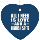 All I Need Is Love And A Finnish Spitz - Heart Ornament