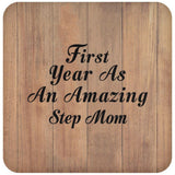 First Year As An Amazing Step Mom - Drink Coaster C