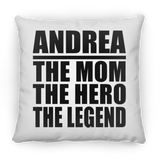 Andrea The Mom The Hero The Legend - Throw Pillow