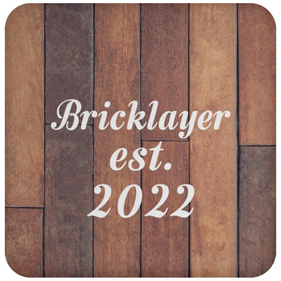 Bricklayer Established Est. 2022 - Drink Coaster E