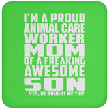 Proud Animal Care Worker Mom Of Awesome Son - Drink Coaster