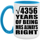 66th Anniversary Square Root of 4356 Years Mrs Always Right - 15oz Accent Mug Blue