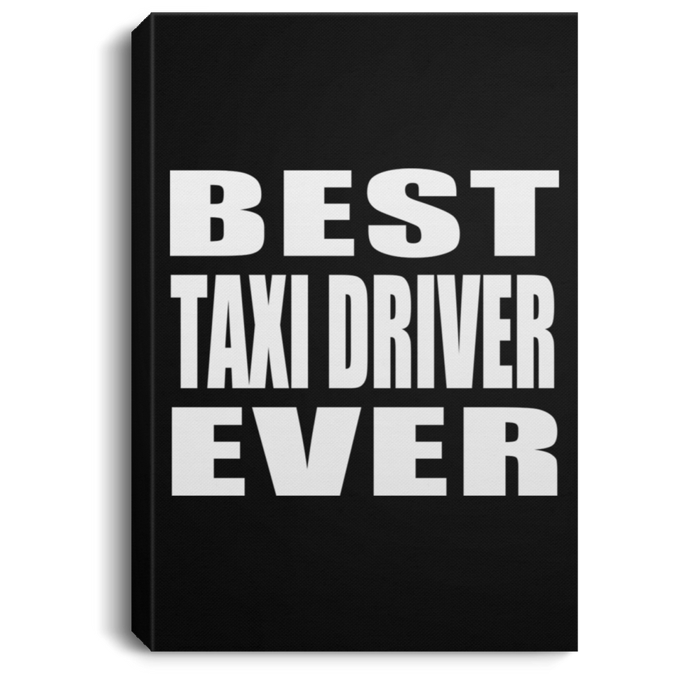 Best Taxi Driver Ever - Canvas Portrait