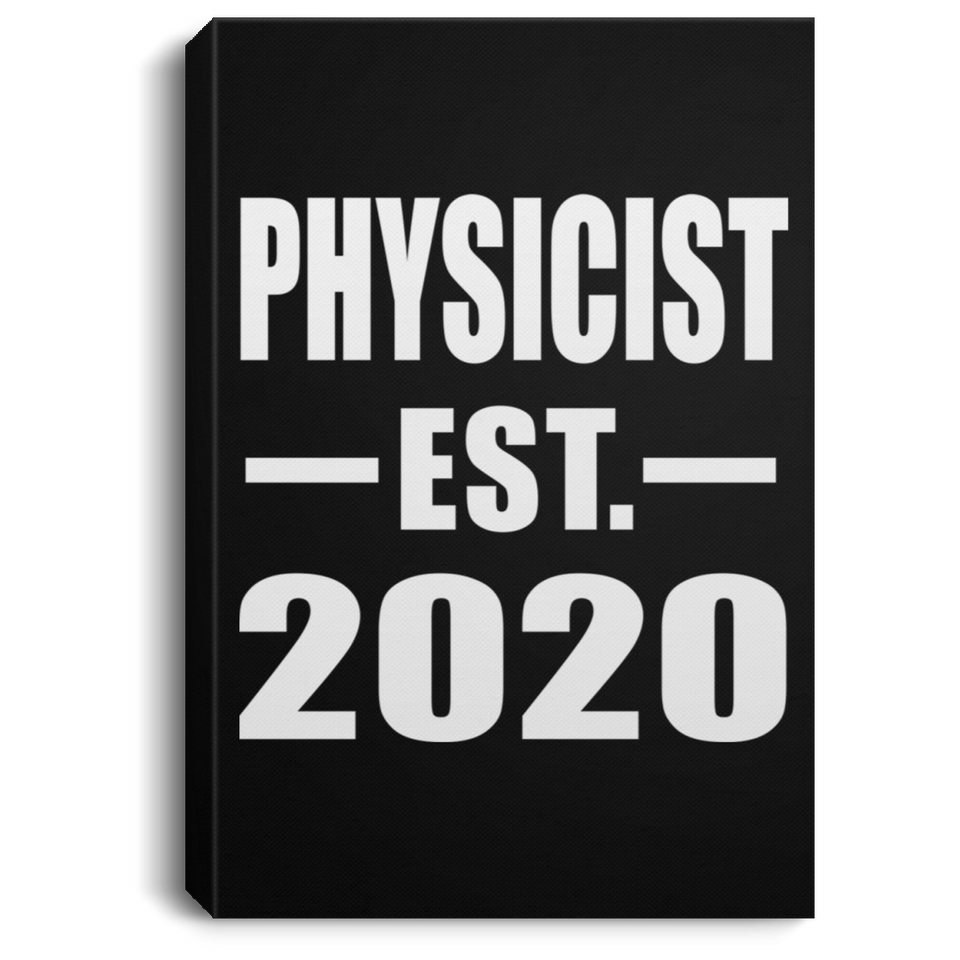 Physicist Established EST. 2020 - Canvas Portrait