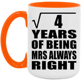 2nd Anniversary Square Root of 4 Years Mrs Always Right - 15oz Accent Mug Orange