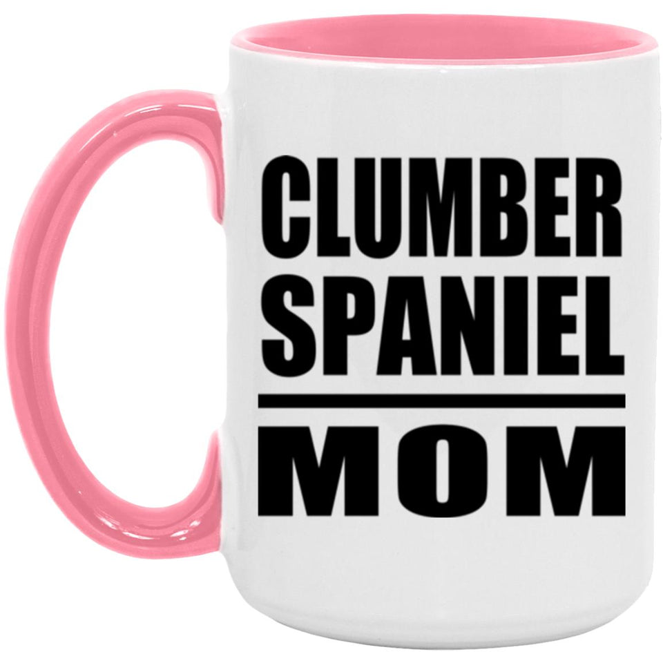 Clumber Spaniel Mom - 15oz Accent Mug Pink