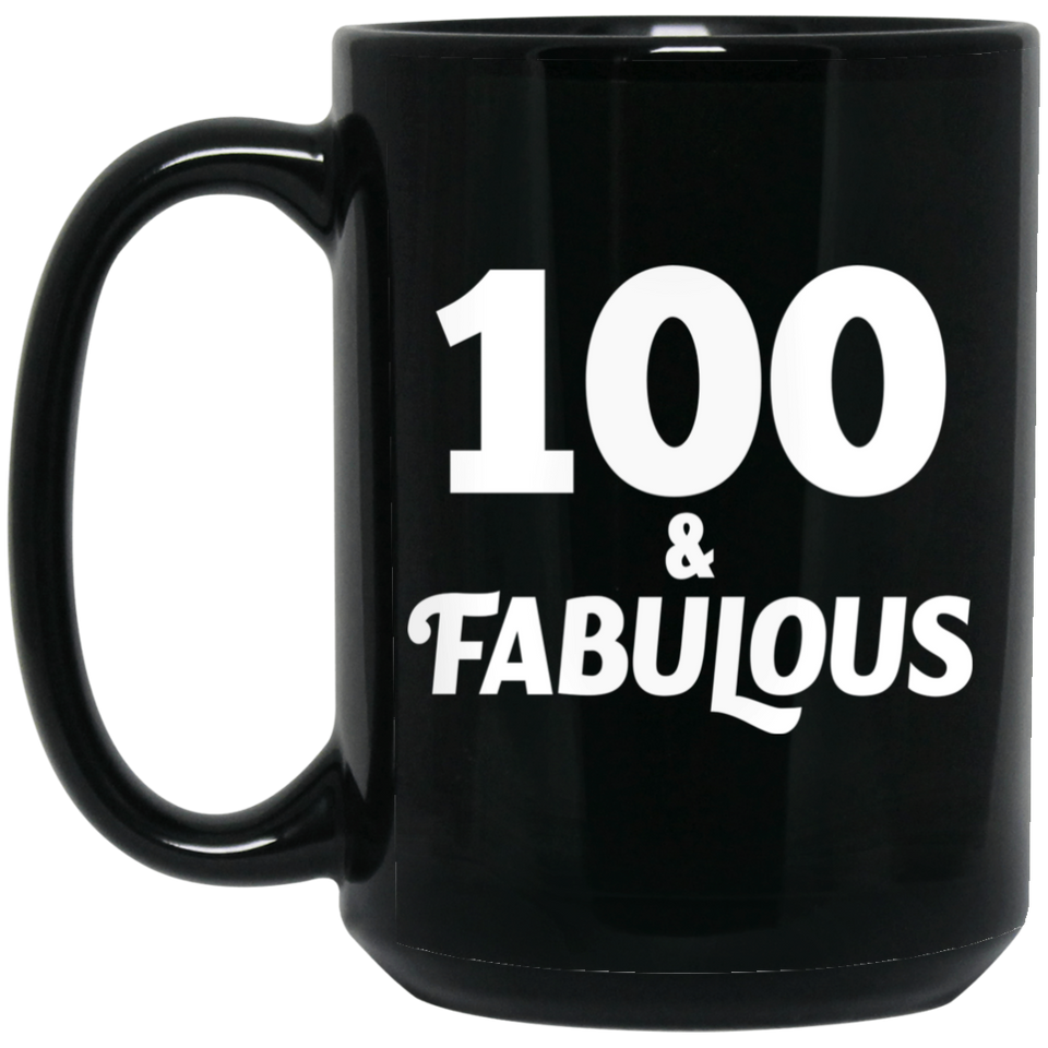 100th Birthday 100 & Fabulous - 15oz Coffee Mug Black