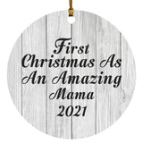 First Christmas As An Amazing Mama 2021 - Circle Ornament F