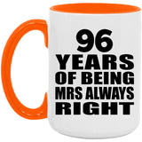 96th Anniversary 96 Years of Being Mrs Always Right - 15oz Accent Mug Orange