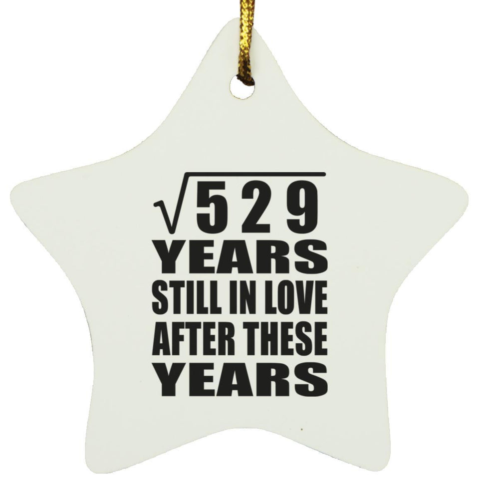 23rd Anniversary Square Root of 529 Years Still In Love - Star Ornament