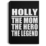 Holly The Mom The Hero The Legend - Canvas Portrait