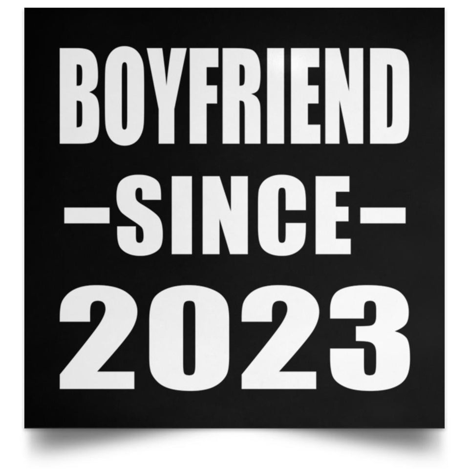 Boyfriend Since 2023 - Poster Square