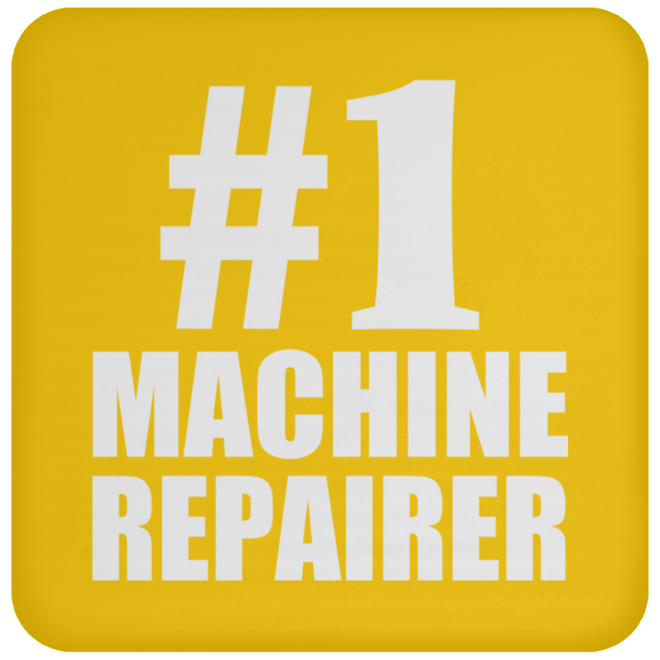 Number One #1 Machine Repairer - Drink Coaster