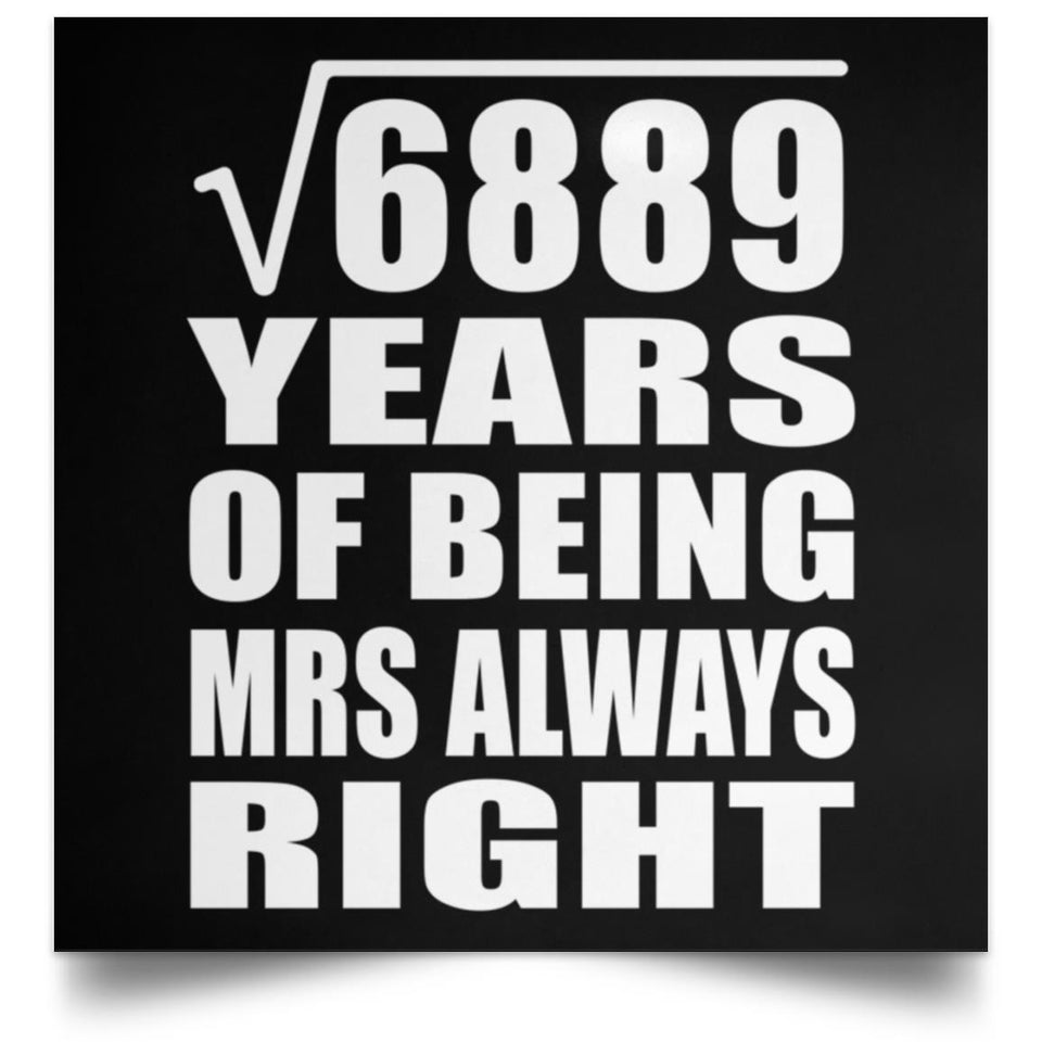 83rd Anniversary Square Root of 6889 Years Mrs Always Right - Poster Square