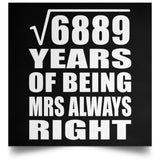 83rd Anniversary Square Root of 6889 Years Mrs Always Right - Poster Square
