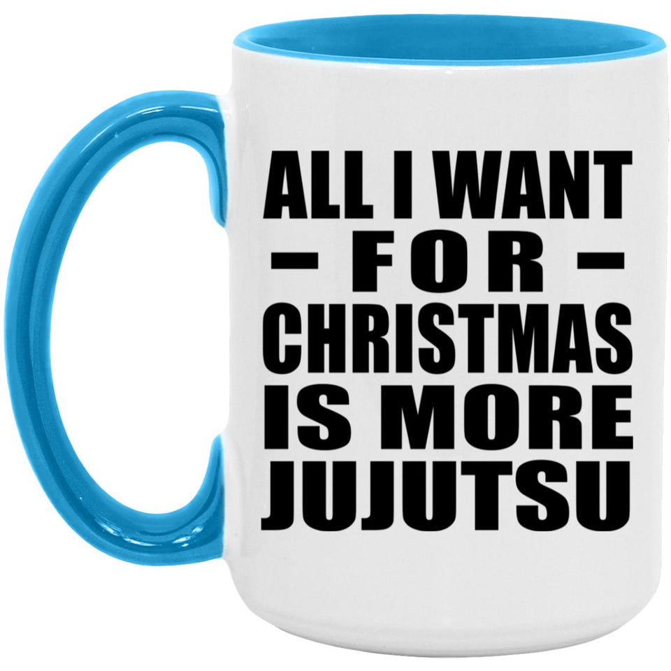 All I Want For Christmas Is More Jujutsu - 15oz Accent Mug Blue
