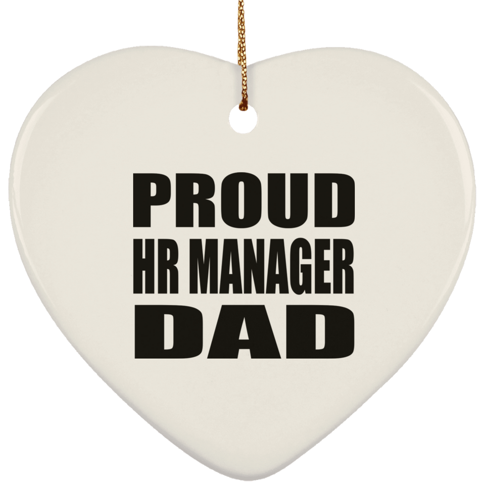 Proud HR Manager Dad - Heart Ornament