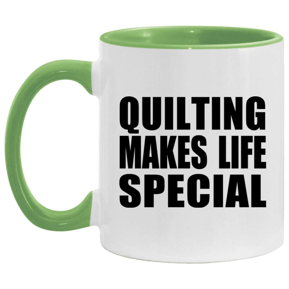 Quilting Makes Life Special - 11oz Accent Mug Green