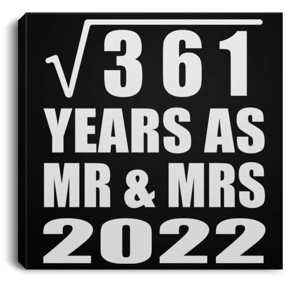 19th Anniversary Square Root of 361 Years As Mr & Mrs 2022 - Canvas Square