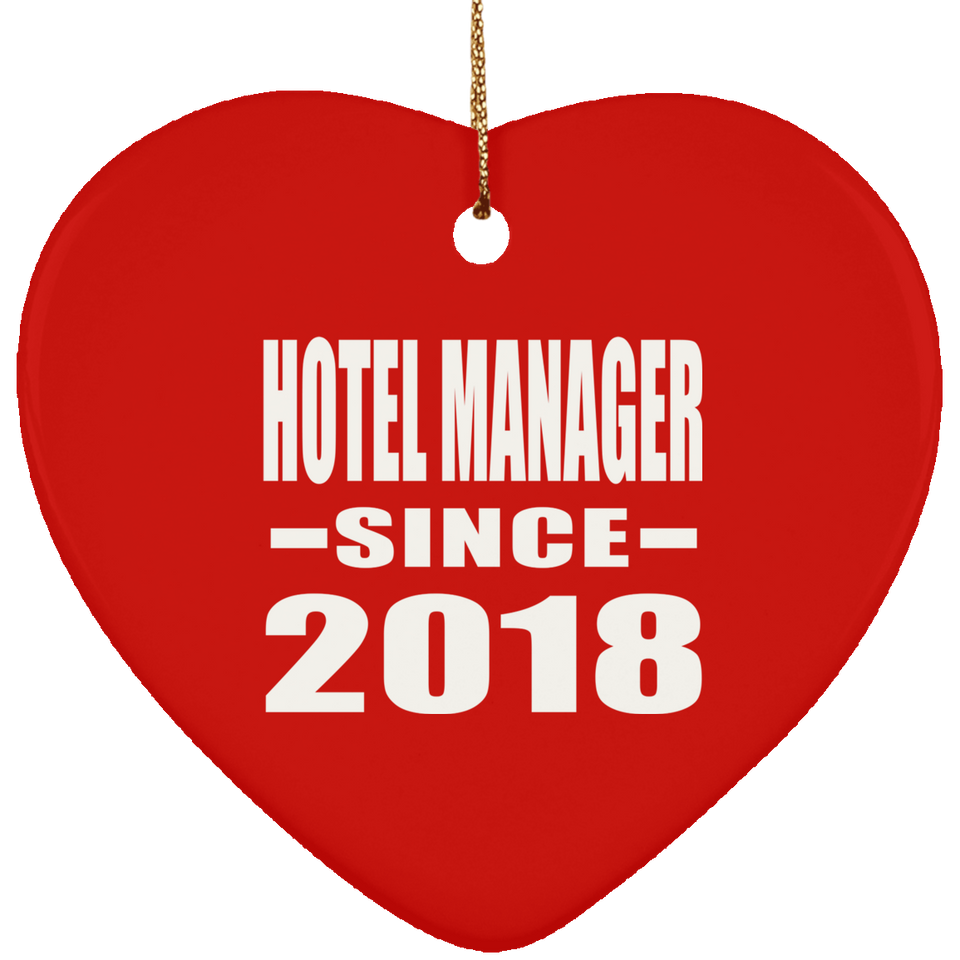 Hotel Manager Since 2018 - Heart Ornament